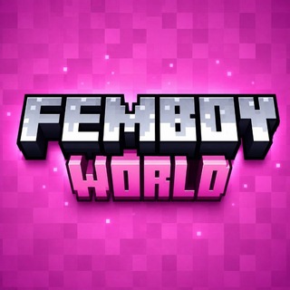 Femboy World