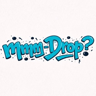 mmm-Drop?