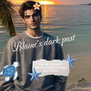 ⛓‍💥Blaine's dark past⛓‍💥