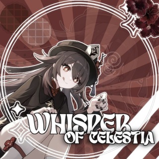 [Переоформление] @ 𝙒𝙝𝙞𝙨𝙥𝙚𝙧 𝙤𝙛 𝑪𝒆𝒍𝒆𝒔𝒕𝒊𝒂/WoC [сеть каналов Genshin impact]